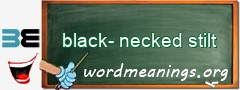 WordMeaning blackboard for black-necked stilt
